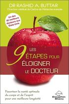 Couverture du livre « Les 9 étapes pour éloigner le docteur » de Rashid A. Buttar aux éditions Dauphin Blanc