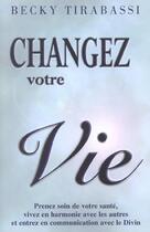 Couverture du livre « Changez votre vie » de Becky Tirabassi aux éditions Ada