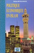 Couverture du livre « Politique économique en islam » de Hacene Benmansour aux éditions Al Qalam