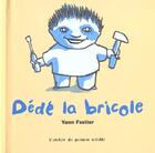 Couverture du livre « Dédé la bricole » de Yann Fastier aux éditions Atelier Du Poisson Soluble