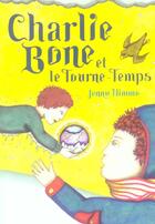 Couverture du livre « Les Enfants Du Roi Rouge T.2 ; Charlie Bone Et Le Tourne-Temps » de Jenny Nimmo aux éditions M6 Editions