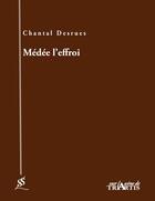 Couverture du livre « Medée l'effroi » de Michel Desrues aux éditions Triartis