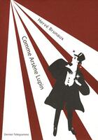 Couverture du livre « Comme arsene lupin » de Herve Brunaux aux éditions Dernier Telegramme