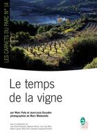 Couverture du livre « Le temps de la vigne » de Jean-Louis Escudier et Marc Pala aux éditions Pnrnm