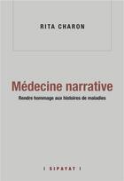 Couverture du livre « Médecine narrative » de Rita Charon aux éditions Sipayat