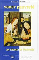 Couverture du livre « Vouer pauvreté ; un chemin de fraternité » de Bernadette Delizy aux éditions Lessius