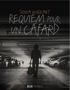 Couverture du livre « Requiem pour un cafard » de Sonia Guillemet aux éditions Bleu Petrole