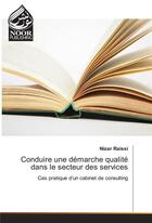 Couverture du livre « Conduire Une Demarche Qualite Dans Le Secteur Des Services » de Raissi-N aux éditions Noor Publishing