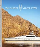 Couverture du livre « Silver yachts : brands by hands » de Marine Silver aux éditions Teneues Verlag