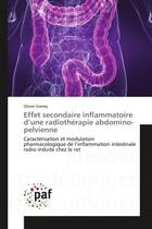 Couverture du livre « Effet secondaire inflammatoire d une radiothérapie abdomino-pelvienne » de Gremy-O aux éditions Presses Academiques Francophones