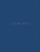 Couverture du livre « Lygia pape » de Lygia Pape aux éditions Hauser And Wirth