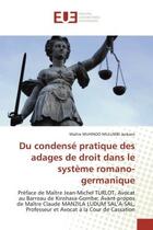 Couverture du livre « Du condense pratique des adages de droit dans le systeme romano-germanique - preface de maitre jean- » de Muhindo Mulumbi Jack aux éditions Editions Universitaires Europeennes