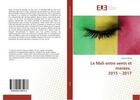 Couverture du livre « Le mali entre vents et marrees, 2015 - 2017 » de Moussa Mara aux éditions Editions Universitaires Europeennes