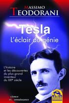 Couverture du livre « Tesla, l'éclair du génie » de Massimo Teodorani aux éditions Macro Editions