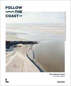 Couverture du livre « Follow the coast /anglais » de Van Haverbeke Charle aux éditions Lannoo