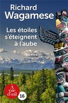 Couverture du livre « Les étoiles s'éteignent à l'aube » de Richard Wagamese aux éditions A Vue D'oeil