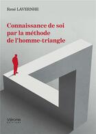 Couverture du livre « Connaissance de soi par la méthode de l'homme-triangle » de Rene Lavernhe aux éditions Verone