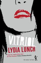Couverture du livre « V.I.T.R.I.O.L. » de Lydia Lunch aux éditions Au Diable Vauvert
