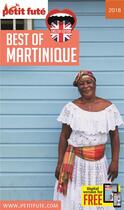 Couverture du livre « Best of martinique 2018 petit fute + offre num (édition 2018) » de Collectif Petit Fute aux éditions Le Petit Fute