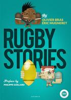 Couverture du livre « Rugby stories » de Olivier Bras et Eric Mugneret aux éditions Owni