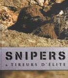 Couverture du livre « Snipers et tireurs d'élite » de Philippe Poulet aux éditions Mission Connaissance