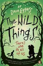 Couverture du livre « THE WILD THINGS » de Dave Eggers aux éditions Penguin Books Uk