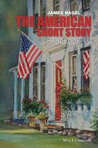 Couverture du livre « The American Short Story Handbook » de James Nagel aux éditions Wiley-blackwell