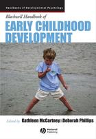 Couverture du livre « Blackwell Handbook of Early Childhood Development » de Deborah Phillips et Kathleen Mccartney aux éditions Wiley-blackwell