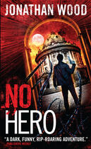 Couverture du livre « No Hero » de Wood Jonathan aux éditions Titan Digital