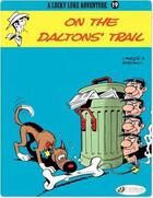 Couverture du livre « Lucky Luke t.19 : on the dalton's trail » de Rene Goscinny et Morris aux éditions Cinebook