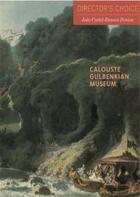 Couverture du livre « Calouste gulbenkian museum: director's choice » de Pereira aux éditions Scala Gb