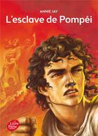 Couverture du livre « L'esclave de Pompei » de Annie Jay aux éditions Le Livre De Poche Jeunesse