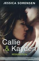 Couverture du livre « Callie et Kayden Tome 2 ; rédemption » de Jessica Sorensen aux éditions Black Moon