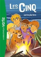 Couverture du livre « Le Club des Cinq Tome 22 : les cinq sont les plus forts » de Enid Blyton aux éditions Hachette Jeunesse