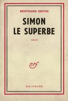 Couverture du livre « Simon le superbe » de Defos Bertrand aux éditions Gallimard