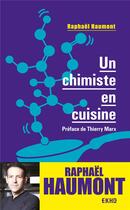 Couverture du livre « Un chimiste en cuisine » de Raphael Haumont aux éditions Dunod