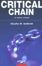 Couverture du livre « Critical chain. la chaine critique » de Goldratt E M. aux éditions Afnor