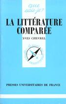 Couverture du livre « Litterature comparee (la) » de  aux éditions Que Sais-je ?