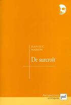 Couverture du livre « De surcroit - etudes sur les phenomenes satures » de Jean-Luc Marion aux éditions Puf