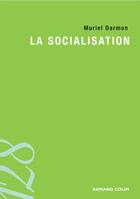Couverture du livre « La socialisation » de Muriel Darmon aux éditions Armand Colin
