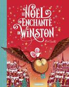 Couverture du livre « Le Noël enchanté de Winston » de Alex T. Smith aux éditions Casterman