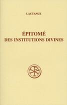 Couverture du livre « Épitomé des institutions divines » de Lactance aux éditions Cerf