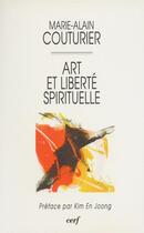 Couverture du livre « Art et liberté spirituelle » de Couturier Marie-Alai aux éditions Cerf
