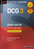 Couverture du livre « Droit social ; licence DCG 3 ; manuel et applications (édition 2008-2009) » de M.P Schneider aux éditions Foucher