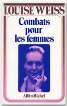 Couverture du livre « Mémoires d'une européenne Tome 3 ; combats pour les femmes, 1934-1939 » de Louise Weiss aux éditions Albin Michel