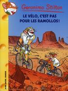 Couverture du livre « Geronimo Stilton T.57 ; le vélo, c'est pas pour les ramollos ! » de Geronimo Stilton aux éditions Albin Michel Jeunesse