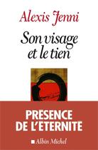 Couverture du livre « Son visage et le tien » de Alexis Jenni aux éditions Albin Michel