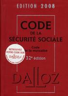 Couverture du livre « Code de la sécurité sociale, code de la mutualité 2008 » de  aux éditions Dalloz