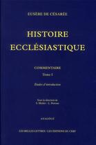 Couverture du livre « Histoire ecclésiastique t.1 » de Eusebe De Cesaree aux éditions Belles Lettres