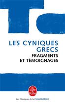 Couverture du livre « Les Cyniques grecs ; fragments et témoignages » de  aux éditions Le Livre De Poche
